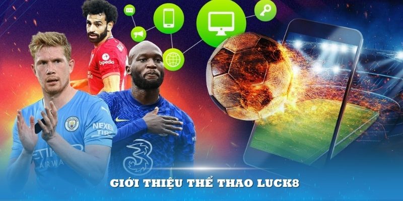 Giới thiệu Thể thao Luck8